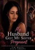 My Husband Got My Sister Pregnant (Her Marriage in Crisis #60)