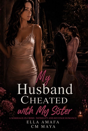 My Husband Cheated with My Sister (Her Marriage in Crisis #59)