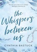 The Whispers Between Us