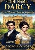 Code Name: Darcy (A Pride and Prejudice Variation #3)