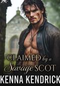Claimed by a Savage Scot (The Lairds’ Forbidden Passions #2)