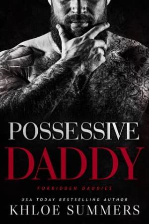 Possessive Daddy (Forbidden Daddies: Rugged Mountain #2)