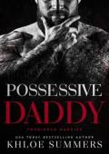 Possessive Daddy (Forbidden Daddies: Rugged Mountain #2)