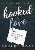 Hooked on Love (Love is in the Building #3)