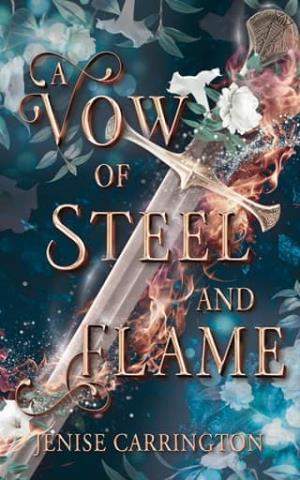A Vow of Steel and Flame (A Vow of Steel and Flame #1)