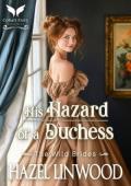 His Hazard of a Duchess (The Wild Brides #7)