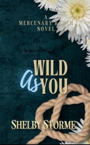 Wild As You (Mercenary Ranch #2)