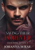 Saving their Forever (Immortal Trinity #3)