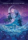 To Drown Among the Stars