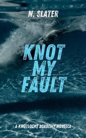 Knot My Fault (Knotlocke Academy #6)