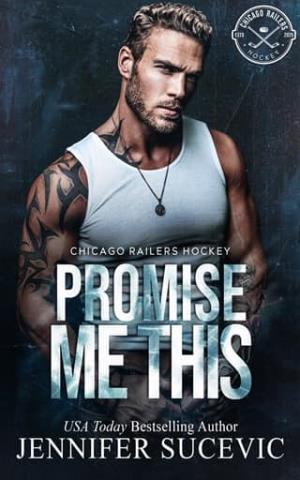 Promise Me This (Chicago Railers Hockey #4)