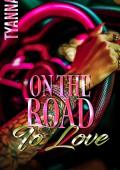 On The Road to Love