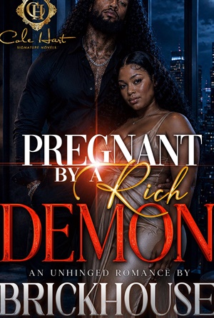 Pregnant By A Rich Demon (An Unhinged Romance)
