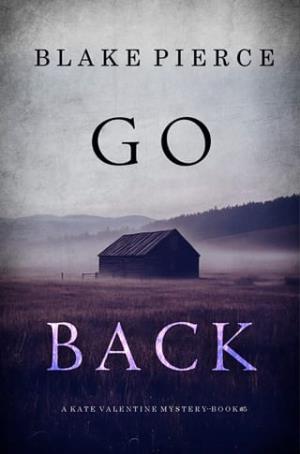 Go Back (Kate Valentine #5)