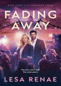 Fading Away (The Vanishing #3)