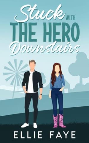 Stuck with the Hero Downstairs (Everwood #2)