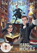 Hex Marks the Spot (The Bewitched and Bewildered #3)