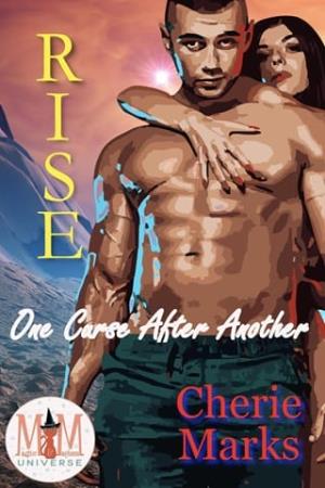 Rise: One Curse After Another (Magic and Mayhem Universe: The Cursed Heartbreakers #1)