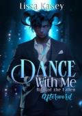 Dance with Me (Rise of the Fallen Afterword Collection)