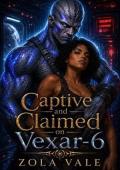 Captive and Claimed On Vexar-6 (Bonded by the Star-Gene #1)