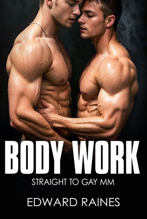 Body Work (Straight to Gay MM Romance Stories Bundle)