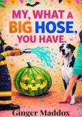 My, What A Big Hose You Have (From Denture With Love #1)
