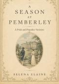 A Season at Pemberley (The Longbourn & Pemberley Variations #3)