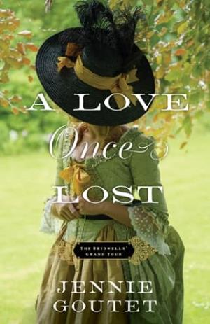 A Love Once Lost (The Bridwells’ Grand Tour #1)