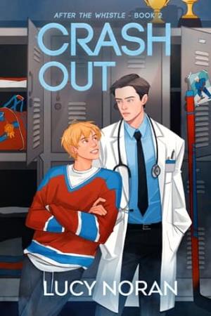 Crash Out (After the Whistle #2)