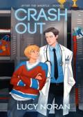 Crash Out (After the Whistle #2)
