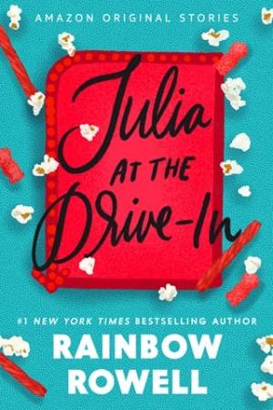 Julia at the Drive-In (The Edge of Everything #2)