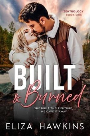 Built & Burned (Zentrology #1)