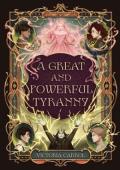 A Great and Powerful Tyranny