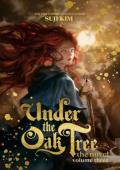 Under the Oak Tree, Vol 3