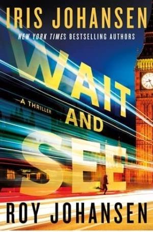 Wait and See (Kendra Michaels #12)