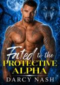 Fated to the Protective Alpha (Blackridge Pack #1)