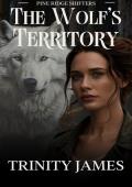 The Wolf's Territory (Pine Ridge Shifters #3)