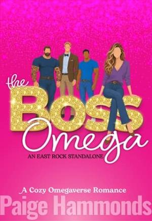 The Boss Omega (East Rock Omegaverse #1)