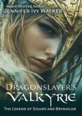 Dragonslayer’s Valkyrie (The Legend of Sigurd and Brynhildr)