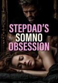 Stepdad’s Somno Obsession (While She Sleeps #5)