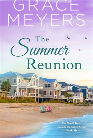 The Summer Reunion (The Small Town Seaside Romance #6)