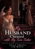 My Husband Cheated with My Twin Sister (Her Marriage in Crisis #62)
