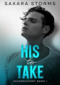 His to Take (INCANDESCENT #1)