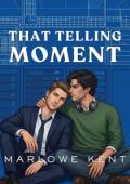 That Telling Moment (The Huxley Omegas #1)