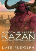 Kazan: Minotaur Mates (Alien Matchmaking Agency #1)