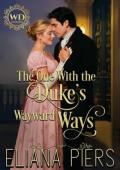 The One With the Duke’s Wayward Ways (Wayward Dukes’ Alliance #38)