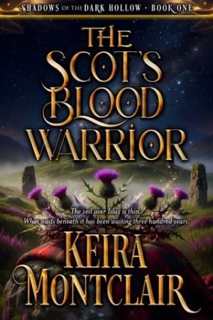 The Scot’s Blood Warrior (Shadows of the Dark Hollow #1)