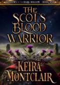 The Scot’s Blood Warrior (Shadows of the Dark Hollow #1)