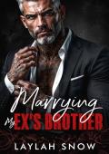 Marrying My Ex’s Brother (Forbidden Kings #12)
