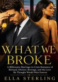 What We Broke (The Broken Vows #1)